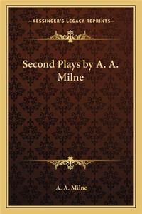 Second Plays by A. A. Milne