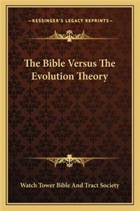 Bible Versus the Evolution Theory