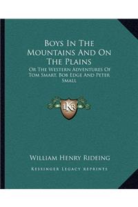 Boys in the Mountains and on the Plains