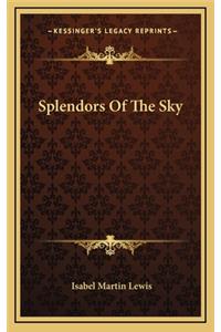 Splendors of the Sky