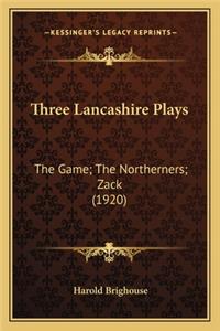 Three Lancashire Plays