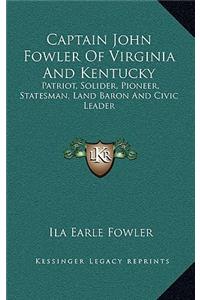 Captain John Fowler of Virginia and Kentucky