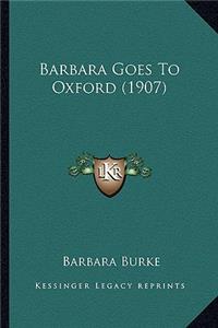 Barbara Goes to Oxford (1907)
