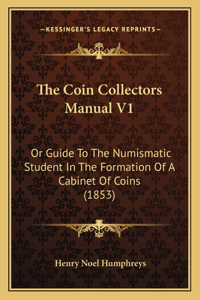 The Coin Collectors Manual V1