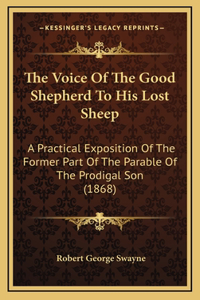 The Voice of the Good Shepherd to His Lost Sheep