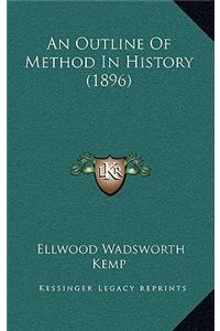 An Outline Of Method In History (1896)