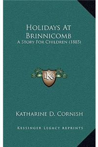 Holidays At Brinnicomb