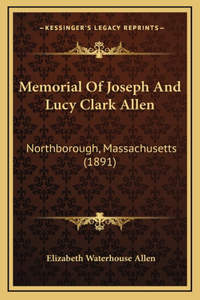 Memorial Of Joseph And Lucy Clark Allen