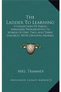 The Ladder To Learning