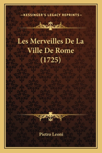 Les Merveilles De La Ville De Rome (1725)