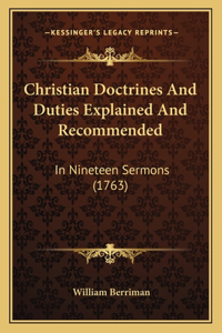 Christian Doctrines And Duties Explained And Recommended