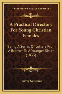 A Practical Directory For Young Christian Females