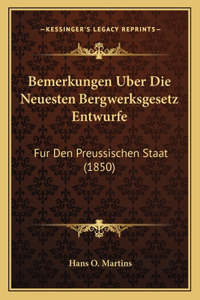 Bemerkungen Uber Die Neuesten Bergwerksgesetz Entwurfe