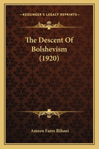 The Descent Of Bolshevism (1920)
