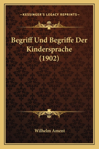 Begriff Und Begriffe Der Kindersprache (1902)