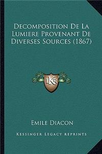 Decomposition de La Lumiere Provenant de Diverses Sources (1867)