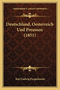 Deutschland, Oesterreich Und Preussen (1851)