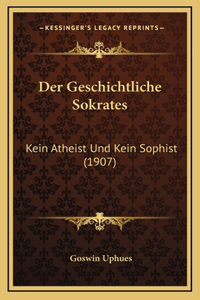 Der Geschichtliche Sokrates