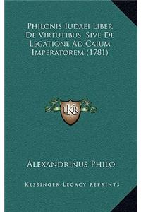 Philonis Iudaei Liber De Virtutibus, Sive De Legatione Ad Caium Imperatorem (1781)