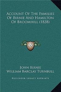 Account Of The Families Of Birnie And Hamilton Of Broomhill (1838)