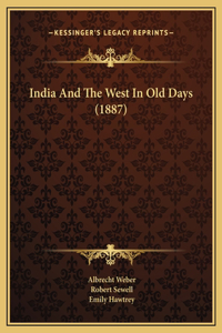 India And The West In Old Days (1887)