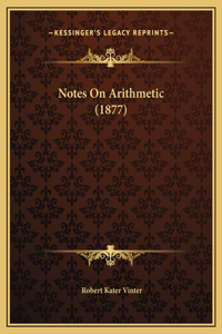 Notes On Arithmetic (1877)