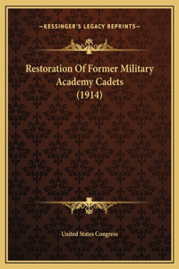 Restoration Of Former Military Academy Cadets (1914)