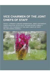 Vice Chairmen of the Joint Chiefs of Staff