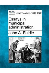Essays in Municipal Administration.