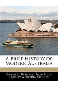 A Brief History of Modern Australia