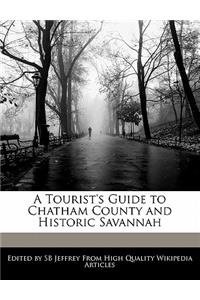 A Tourist's Guide to Chatham County and Historic Savannah