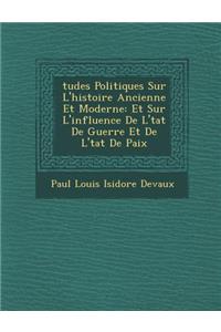 Tudes Politiques Sur L'Histoire Ancienne Et Moderne