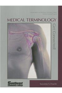 Medical Terminology, Custom Edition for Southeast Community College Medical Assisting Program