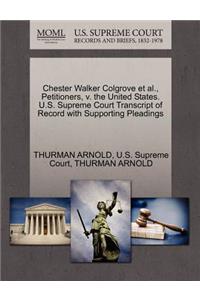 Chester Walker Colgrove et al., Petitioners, V. the United States. U.S. Supreme Court Transcript of Record with Supporting Pleadings