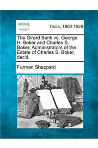 Girard Bank vs. George H. Boker and Charles S. Boker, Administrators of the Estate of Charles S. Boker, Dec'd.