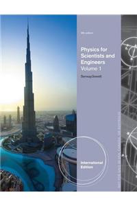 Physics for Scientists and Engineers, Volume 1, International Edition