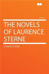 The Novels of Laurence Sterne Volume 1