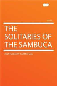 The Solitaries of the Sambuca
