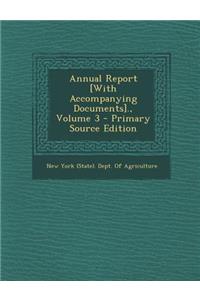 Annual Report [With Accompanying Documents]., Volume 3
