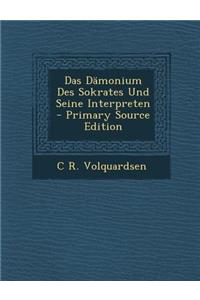 Das Damonium Des Sokrates Und Seine Interpreten - Primary Source Edition