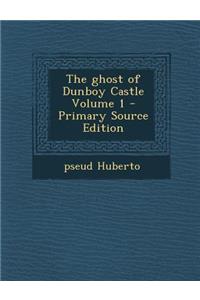 The Ghost of Dunboy Castle Volume 1