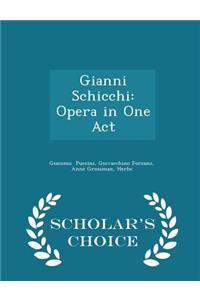 Gianni Schicchi: Opera in One Act - Scholar's Choice Edition