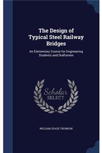 The Design of Typical Steel Railway Bridges