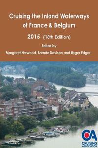 Cruising the Inland Waterways of France & Belgium (18th Edition)