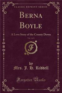 Berna Boyle, Vol. 3 of 3