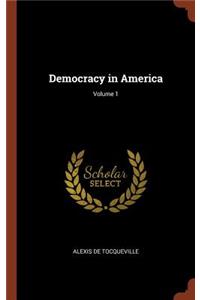 Democracy in America; Volume 1