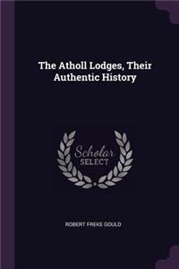 Atholl Lodges, Their Authentic History