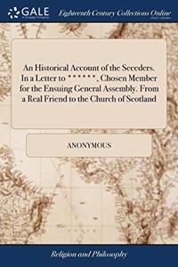 AN HISTORICAL ACCOUNT OF THE SECEDERS. I
