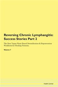 Reversing Chronic Lymphangitis: Success