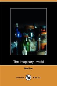 The Imaginary Invalid - La Malades Imaginaire